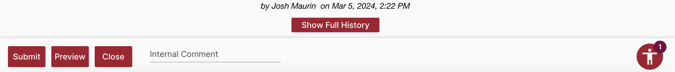 The bottom of the editing interface. There are four buttons marked "Submit," "Preview," "Close," and "Show Full History" in addition to a text box labelled "Internal Comment."